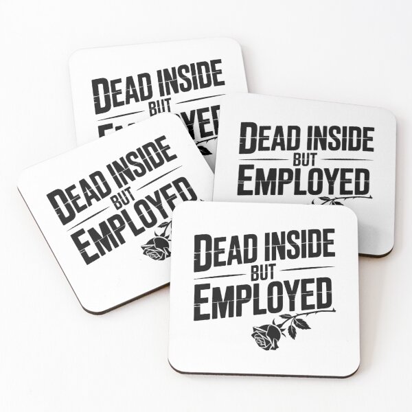 Item preview, Dead Inside But Employed designed and sold by NicolasGlowArt.