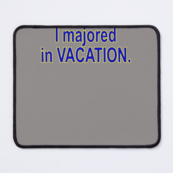 Item preview, I-MAJORED-IN-VACATION-HSM-T-SHIRT designed and sold by adornomaka.