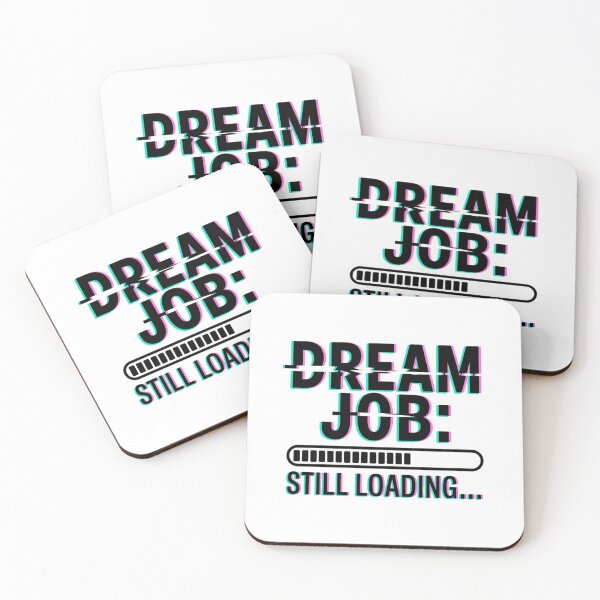 Item preview, Dream Job: Still Loading designed and sold by NicolasGlowArt.