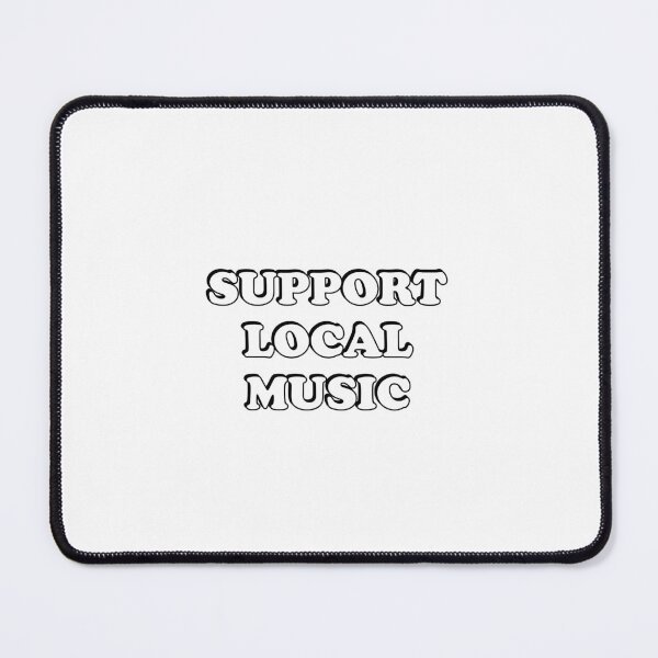 Item preview, Support local music designed and sold by Inspirationmotivation.