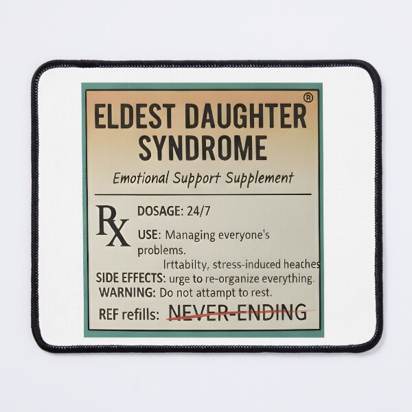 Item preview, Eldest Daughter Syndrome Pills | Funny Sarcastic Mental Health Medication Label designed and sold by Sitred123.