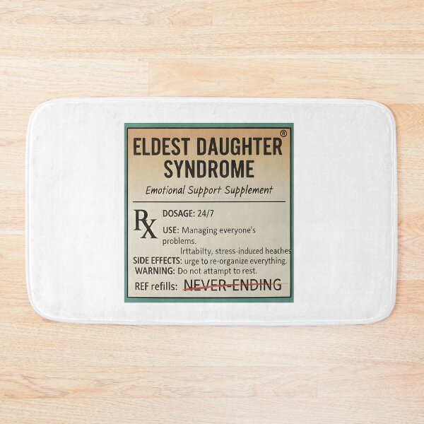 Item preview, Eldest Daughter Syndrome Pills | Funny Sarcastic Mental Health Medication Label designed and sold by Sitred123.