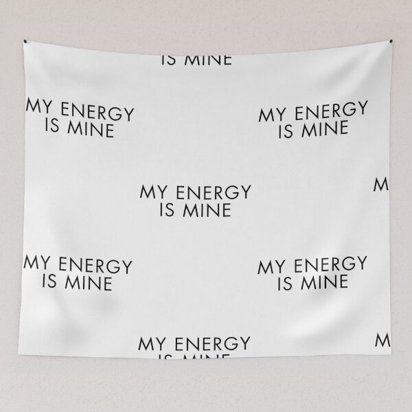 Item preview, My energy is mine. designed and sold by HorizonStores.
