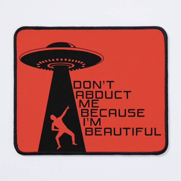 Item preview, Don’t Abduct Me Because I’m Beautiful – Funny UFO Alien Abduction - Red, Black 2 designed and sold by Fun Funky Designs.