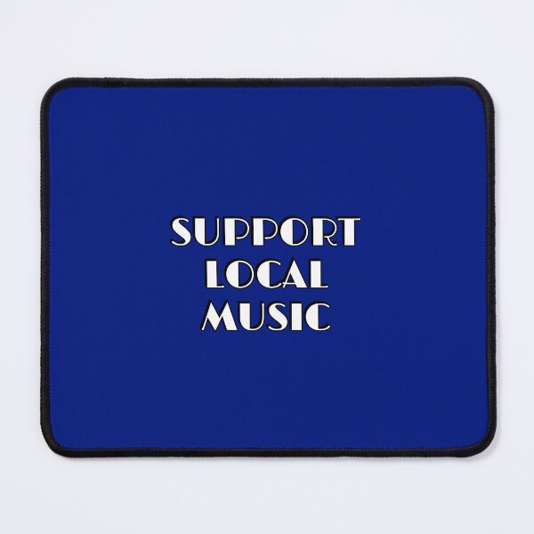 Item preview, Support local music designed and sold by Inspirationmotivation.