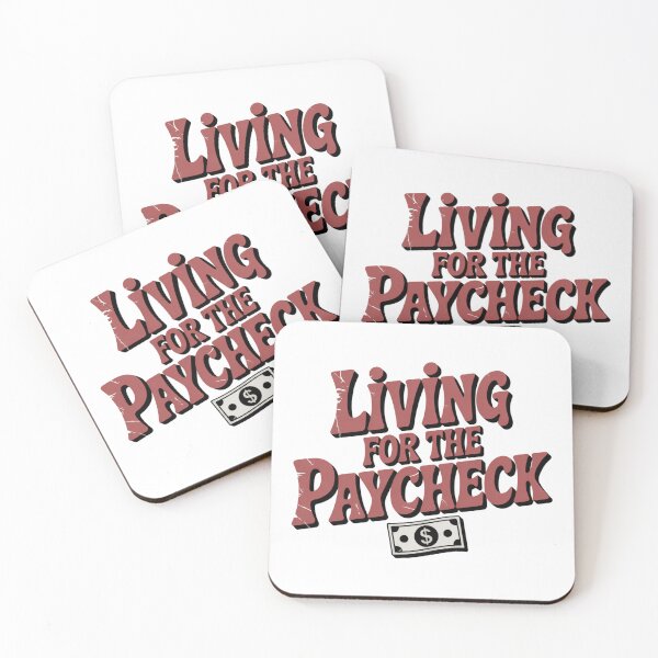 Item preview, Living For The Paycheck designed and sold by NicolasGlowArt.