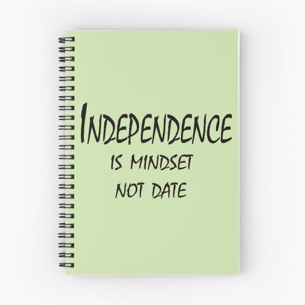 Item preview, Independence Is Mindset, Not Date – Freedom Attitude Quote Design designed and sold by ArtNestVerse.