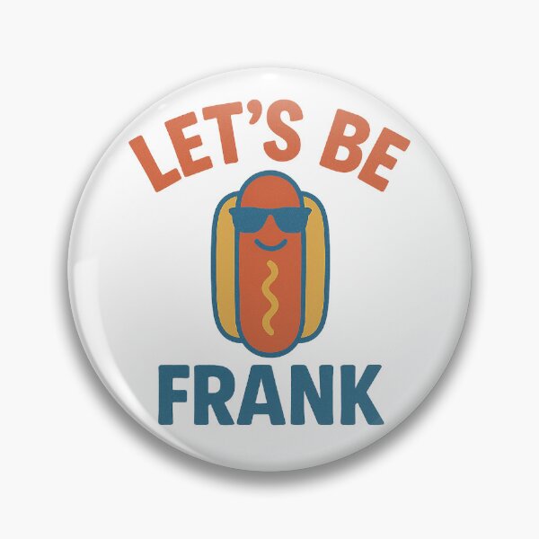 Item preview, Let’s Be Frank Funny Hot Dog Pun Cookout  designed and sold by The Junto Shop.