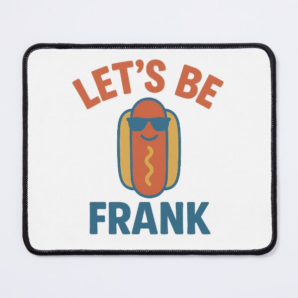 Item preview, Let’s Be Frank Funny Hot Dog Pun Cookout  designed and sold by The Junto Shop.