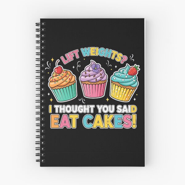 Item preview, Lift Weights I Thought You Said Eat Cakes designed and sold by Joyful-Park.