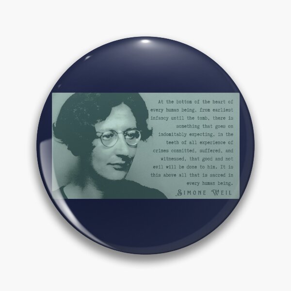 Item preview, Simone Weil quote: At the bottom of the heart of every human being, from earliest infancy until the tomb, there is something that goes on indomitably expecting, designed and sold by artbleed.