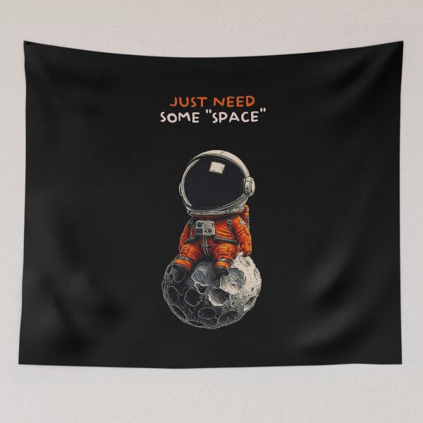 Item preview, Just Need Some Space Funny Astronaut designed and sold by NOYO-BRAND.