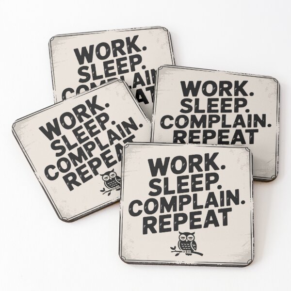 Item preview, Work Sleep Complain Repeat designed and sold by NicolasGlowArt.