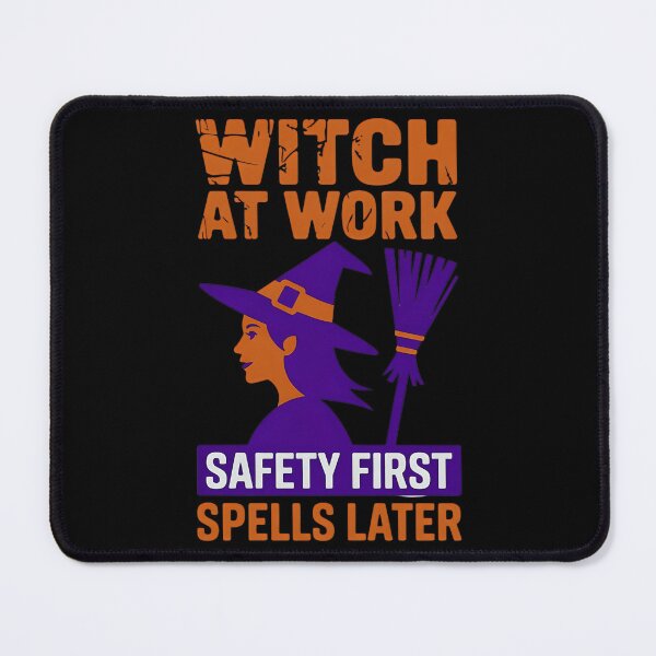 Item preview, Witch At Work Safety First Spells Later - Halloween Witch designed and sold by PeteLawliiet.