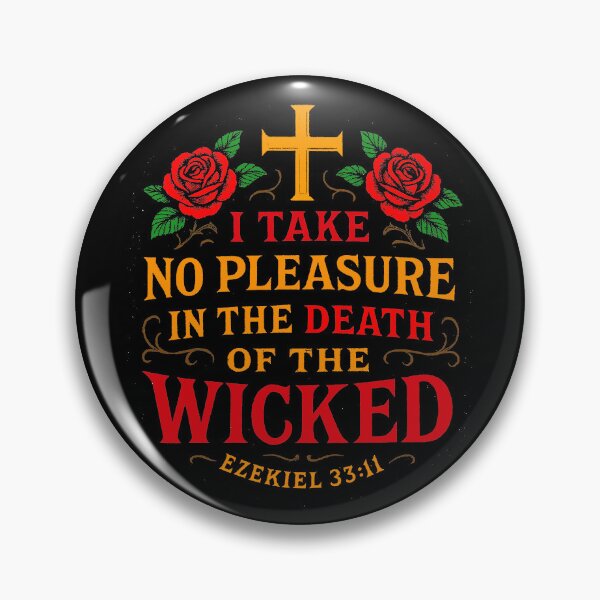 Item preview, Ezekiel 33:11 I Take No Pleasure In The Death Of The Wicked designed and sold by plushism.
