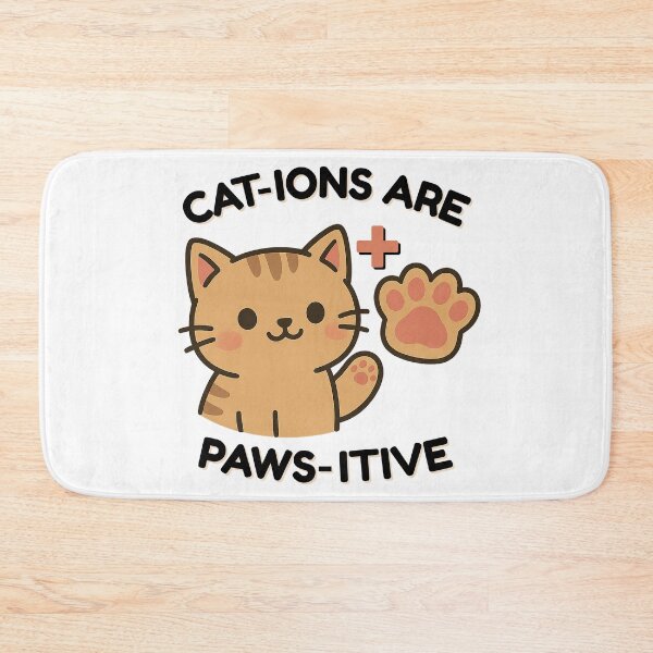 Item preview, Cat-ions Are Paw-sitive – Cute Chemistry Cat Pun designed and sold by sciencenotes.
