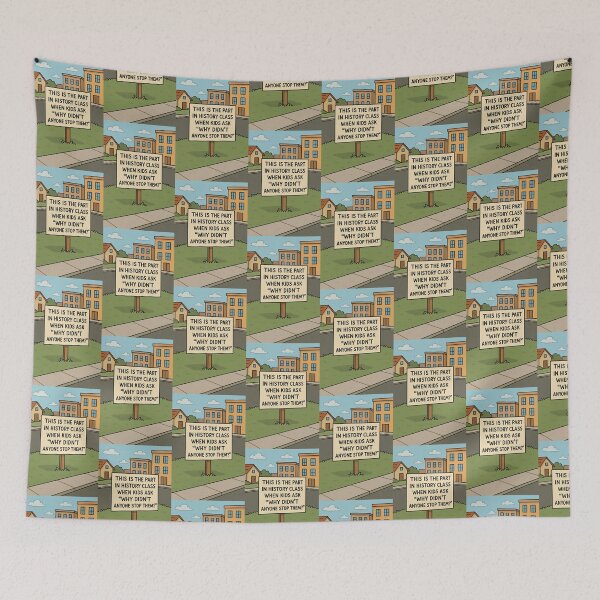 Item preview, This is the part in history class when kids ask "Why didn't anyone stop them?" designed and sold by Rebecca Tyler-Squires.