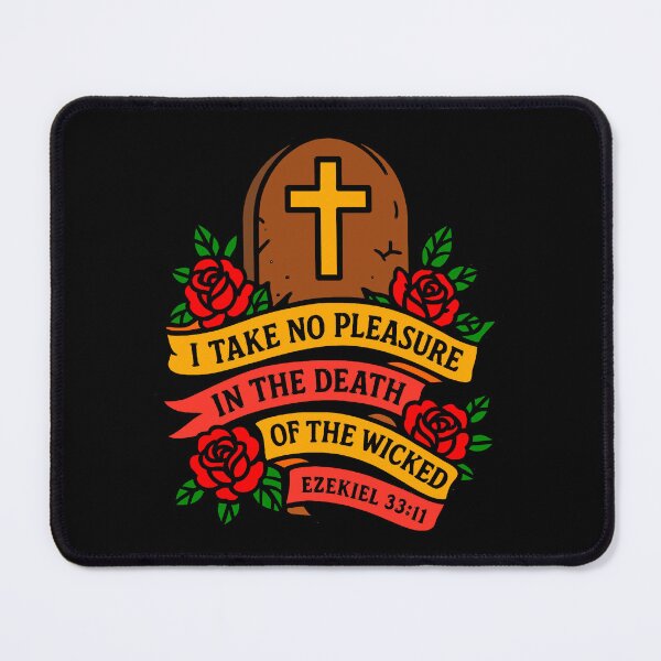 Item preview, Ezekiel 33:11 I Take No Pleasure In The Death Of The Wicked designed and sold by plushism.