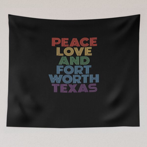 Item preview, Peace Love Fort Worth Texas designed and sold by DrewLeuschke.