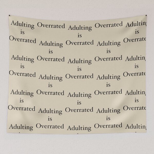 Item preview, Adulting is Overrated designed and sold by rere-az.