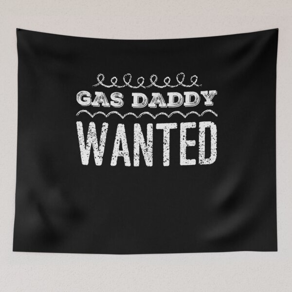 Item preview, Gas Daddy wanted funny inflation humor designed and sold by snowry.