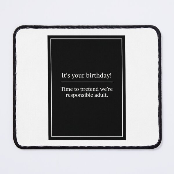 Item preview, Pretend we're responsible adult Birthday cake gift christmas meme prank funny weird designed and sold by CheeseBlueprint.
