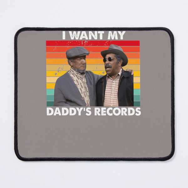 Item preview, I-WANTS-MY-DADDY'S-RECORDS-FRED-BUBBA-BEXLEY-SANFORD-AND-SON-T-SHIRT designed and sold by jacalynlorino.