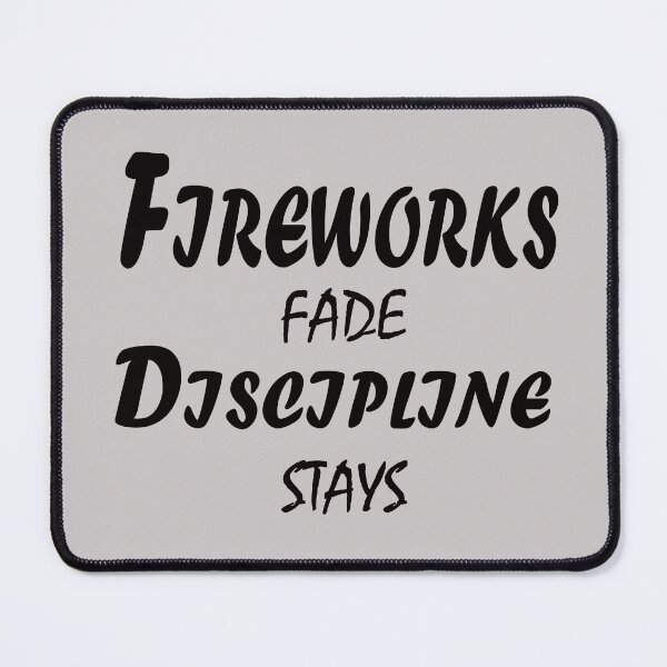 Item preview, Fireworks Fade, Discipline Stays – Powerful Motivation Quote Design designed and sold by ArtNestVerse.