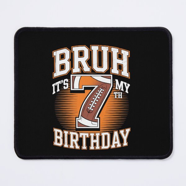 Item preview, Bruh It's My 7th Birthday 7 Year Old Football Kids  designed and sold by EllinoKlemo.