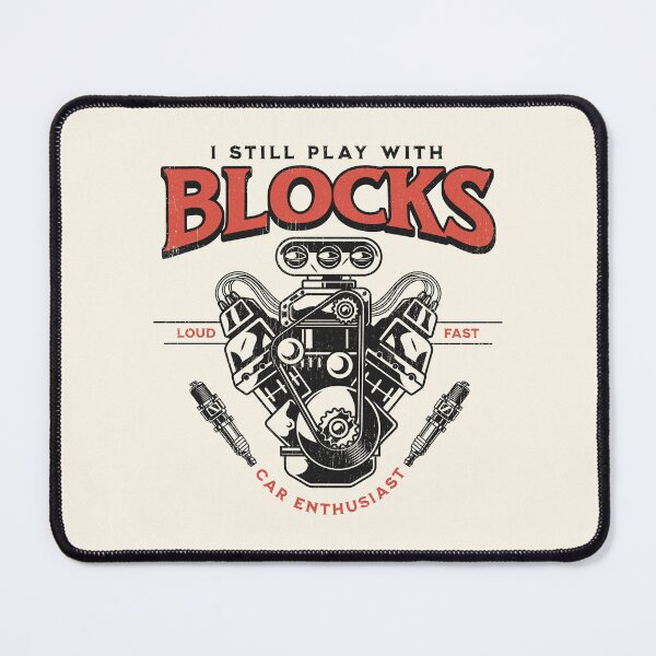 Item preview, I Still Play With Blocks – Funny Engine Mechanic Design designed and sold by Buzzworthy Threads.