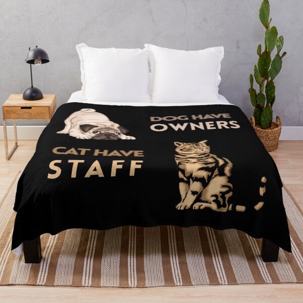 Item preview, Dog Have Owners, Cat Have Staff designed and sold by JokeAndStyle.
