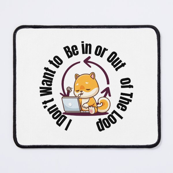 Item preview, Shiba Inu Working on Laptop | Cute Productivity Loop Dog Design | I don't want to be in or out of the loop designed and sold by luckyhue.