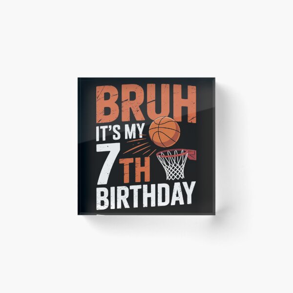Item preview, Bruh It's My 7th Birthday Basketball 7 Year Old Player Lover4  designed and sold by KonstanKoraner.