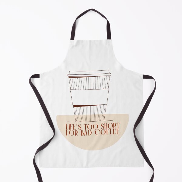 Item preview, Life's Too Short For Bad Coffee designed and sold by Bidoctor.