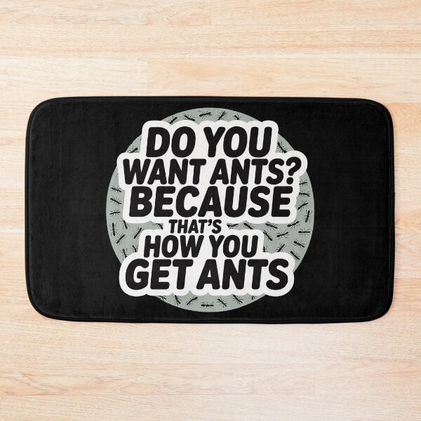Item preview, That's How You Get Ants designed and sold by tachyon273.