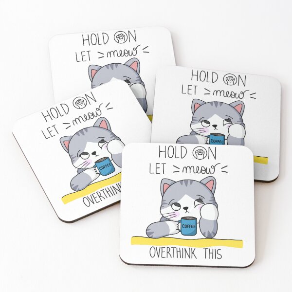 Item preview, Hold on let meow overthink this designed and sold by juoctaviniarts.