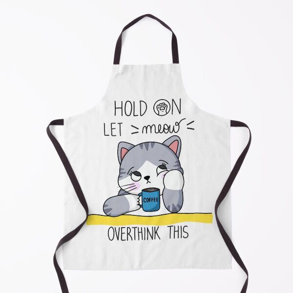 Item preview, Hold on let meow overthink this designed and sold by juoctaviniarts.