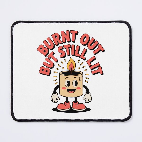Item preview, Burnt Out But Still Lit – Funny Candle Quote for Exhausted But Thriving Souls designed and sold by ThatBBStore.