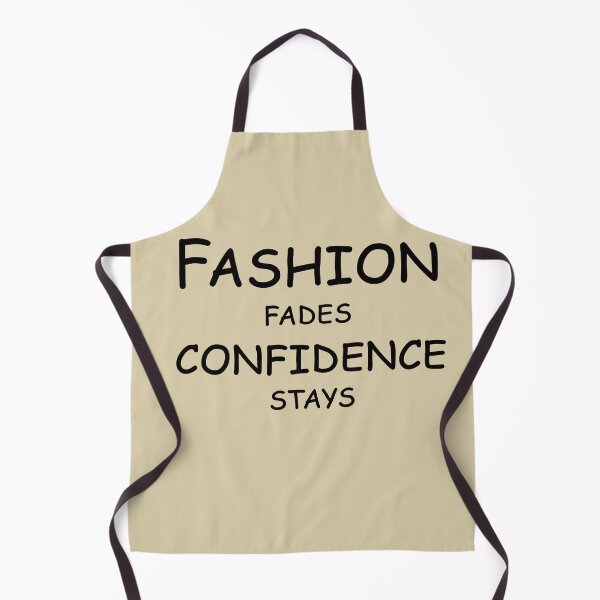 Item preview, Fashion Fades, Confidence Stays – Timeless Style & Attitude Quote Design designed and sold by ArtNestVerse.