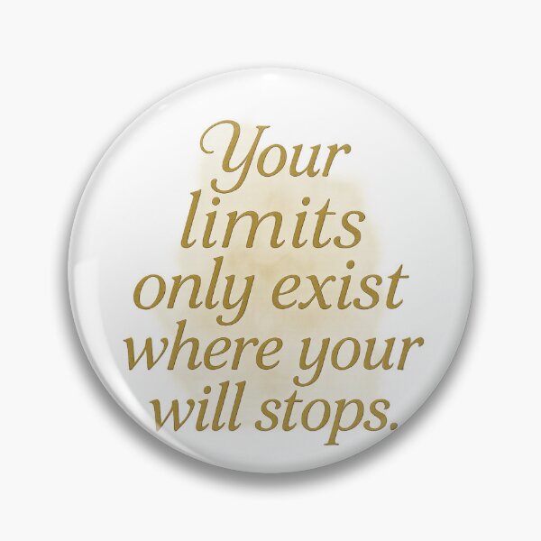 Item preview, Your Limits Only Exist Where Your Will Stops designed and sold by BeenSavage.
