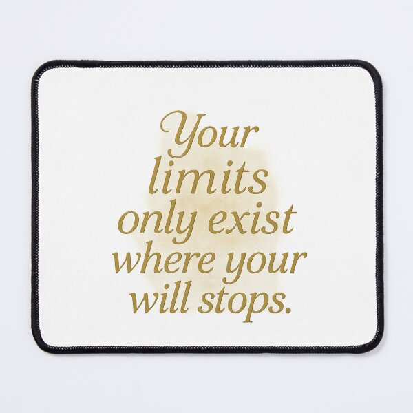 Item preview, Your Limits Only Exist Where Your Will Stops designed and sold by BeenSavage.