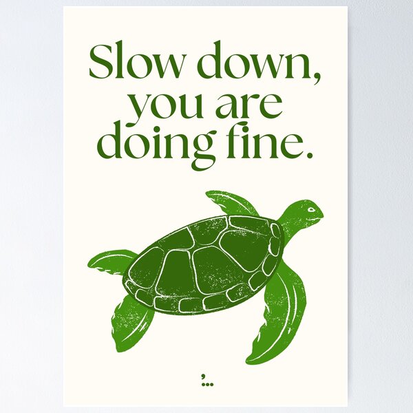 Item preview, Copy of Slow down, you're doing fine. designed and sold by ProjectSlowDown.