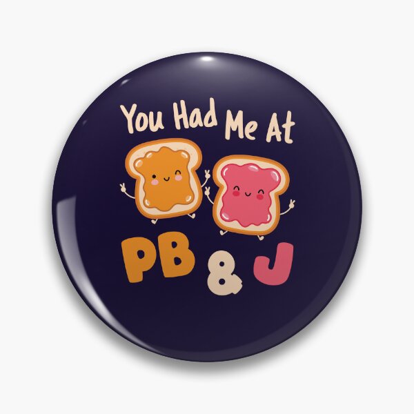 Item preview, You Had Me At PB&J Peanut Butter and Jelly designed and sold by jaygo.