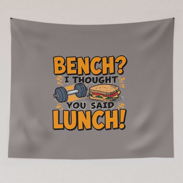 Item preview, Bench I Thought You Said Lunch – Funny Gym Tee & Accessories designed and sold by La Velmoréa.