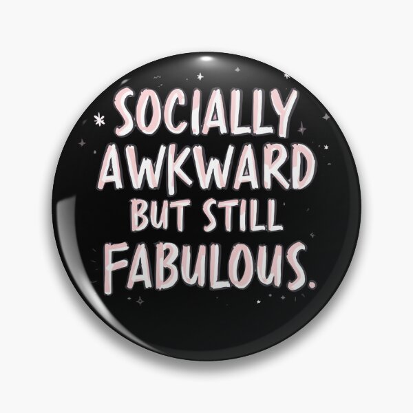Item preview, Socially Awkward But Still Fabulous – Quirky & Fun Apparel designed and sold by La Velmoréa.
