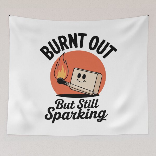 Item preview, Burnt Out But Still Sparkling – Matchstick Quote for Shining Spirits designed and sold by ThatBBStore.