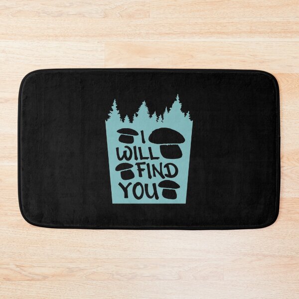 Item preview, Mushrooms I Will Find You Forest Nature Humor designed and sold by shirt-o-mat.