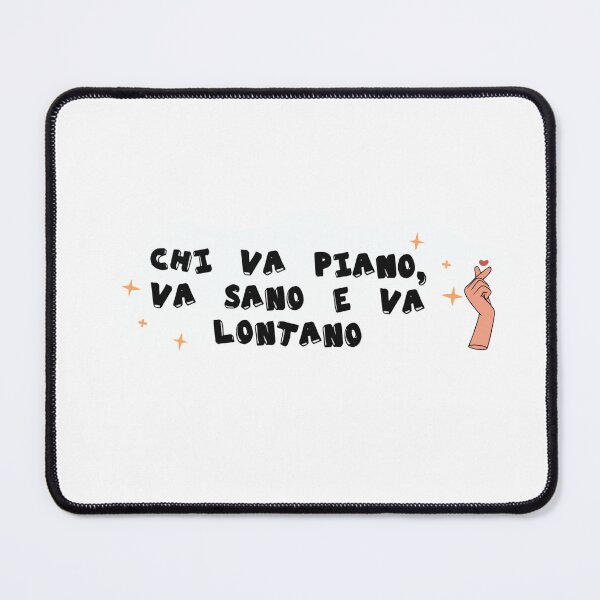Item preview, Chi Va Piano, Va Sano e Va Lontano | Motivational Quote designed and sold by frann's room.
