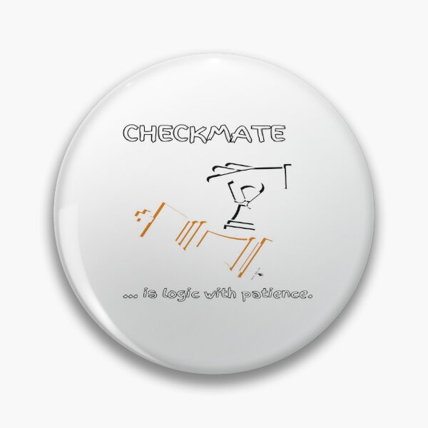 Item preview, Checkmate  —is Logic with Patience designed and sold by PawnShiftGoods.