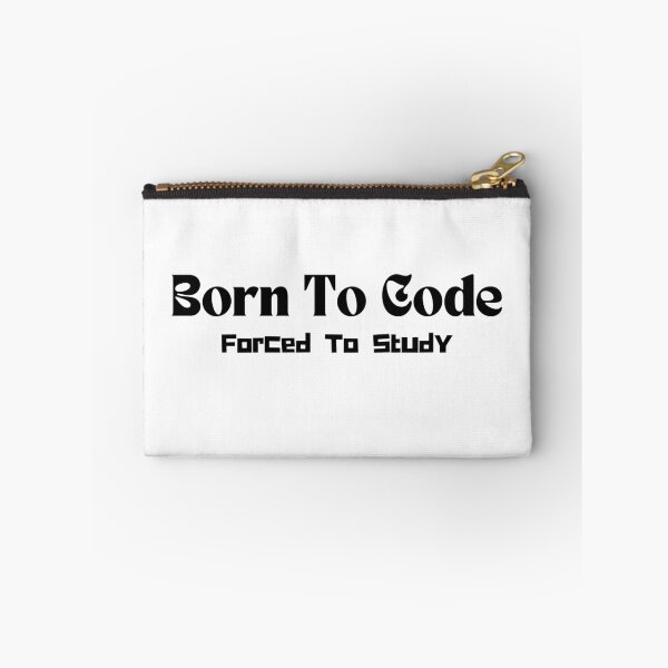 Item preview, Born To Code, Forced To Study- Funny Coding Quote designed and sold by RickCreates.